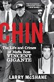 Chin The Life And Crimes Of Mafia Boss Vincent Gigante