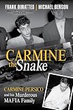 Carmine The Snake Carmine Persico And His Murderous Mafia Family