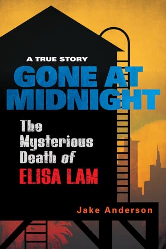 Gone at Midnight: The Mysterious Death of Elisa Lam book cover
