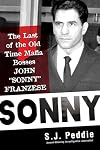 Sonny: The Last of the Old Time Mafia Bosses, John Sonny Franzese