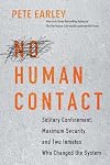No Human Contact: Solitary Confinement, Maximum Security, and Two Inmates Who Changed the System