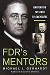 FDR's Mentors: Navigating the Path to Greatness