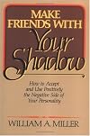 Make Friends With Your Shadow