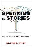 Speaking in stories: