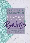 The Message of the Psalms: A Theological Commentary