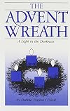 The Advent Wreath: A Light in the Darkness