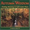 Autumn Wisdom: Finding Meaning in Life's Later Years
