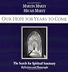 Our Hope for Years to Come: The Search for Spiritual Sanctuary