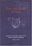 Tune My Heart To Sing