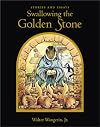Swallowing the Golden Stone