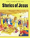Stories of Jesus (Bible Search and See Series)