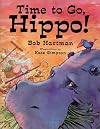 Time to Go, Hippo!