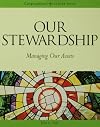 Our Stewardship: Managing Our Assets (Congregational Leader Series)