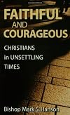 Faithful And Courageous Christians In Unsettling Times (Lutheran Voices)