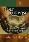 Holy Purpose: The Blessings of Service, Obedience, And Faith (Lutheran Voices)