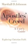 The Apostles' Creed: A User's Guide (Exploring Christian Faith)
