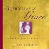 Guerrillas Of Grace: Prayers For The Battle