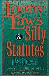 Loony Laws & Silly Statutes