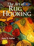 The Art Of Rug Hooking