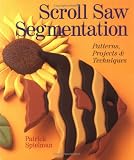 Scroll Saw Segmentation Patterns Projects Techniques