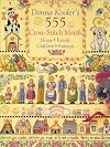 Donna Kooler's 555 Cross-Stitch Motifs: Home, Family, Children, Animals