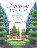 Topiary Basics The Art Of Shaping Plants In Gardens Containers
