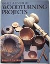 Small and Unusual Woodturning Projects