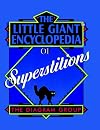 The Little Giant Encyclopedia of Superstitions