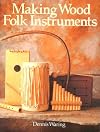 Making Wood Folk Instruments