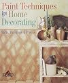 Paint Techniques For Home Decorating: Walls, Furniture & Floors