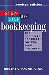 Step-by-Step Bookkeeping: The Complete Handbook for the Small Business (Revised)