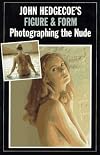 John Hedgecoe's Figure & Form : Photographing the Nude