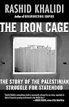 The Iron Cage: The Story of the Palestinian Struggle for Statehood