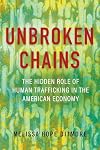 Unbroken Chains: The Hidden Role of Human Trafficking in the American Economy