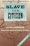Slave and Citizen: The Classic Comparative Study of Race Relations in the Americas