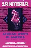 Santeria: African Spirits in America