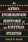 An Afro-Indigenous History of the United States