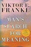 Man's Search for Meaning. Viktor Frankl