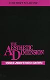 The Aesthetic Dimension: Toward A Critique of Marxist Aesthetics