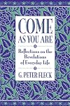 Come as You Are: Reflections on the Revelations of Everyday Life