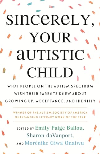 Sincerely, Your Autistic Child by AWN