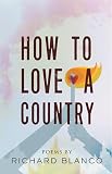 How To Love A Country Poems