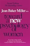 Toward a New Psychology of Women