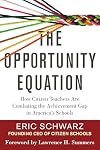 The Opportunity Equation: How Citizen Teachers Are Combating the Achievement Gap in America's Schools