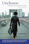 Unchosen: The Hidden Lives of Hasidic Rebels