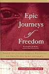 Epic Journeys of Freedom: Runaway Slaves of the American Revolution and Their Global Quest for Liberty