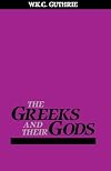 The Greeks and Their Gods