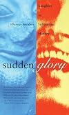 Sudden Glory: Laughter as Subversive History