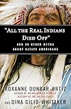 All The Real Indians Died Off And 20 Other Myths About Native Americans