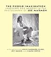 Pueblo Imagination: Landscape and Memory in the Photography of Lee Marmon